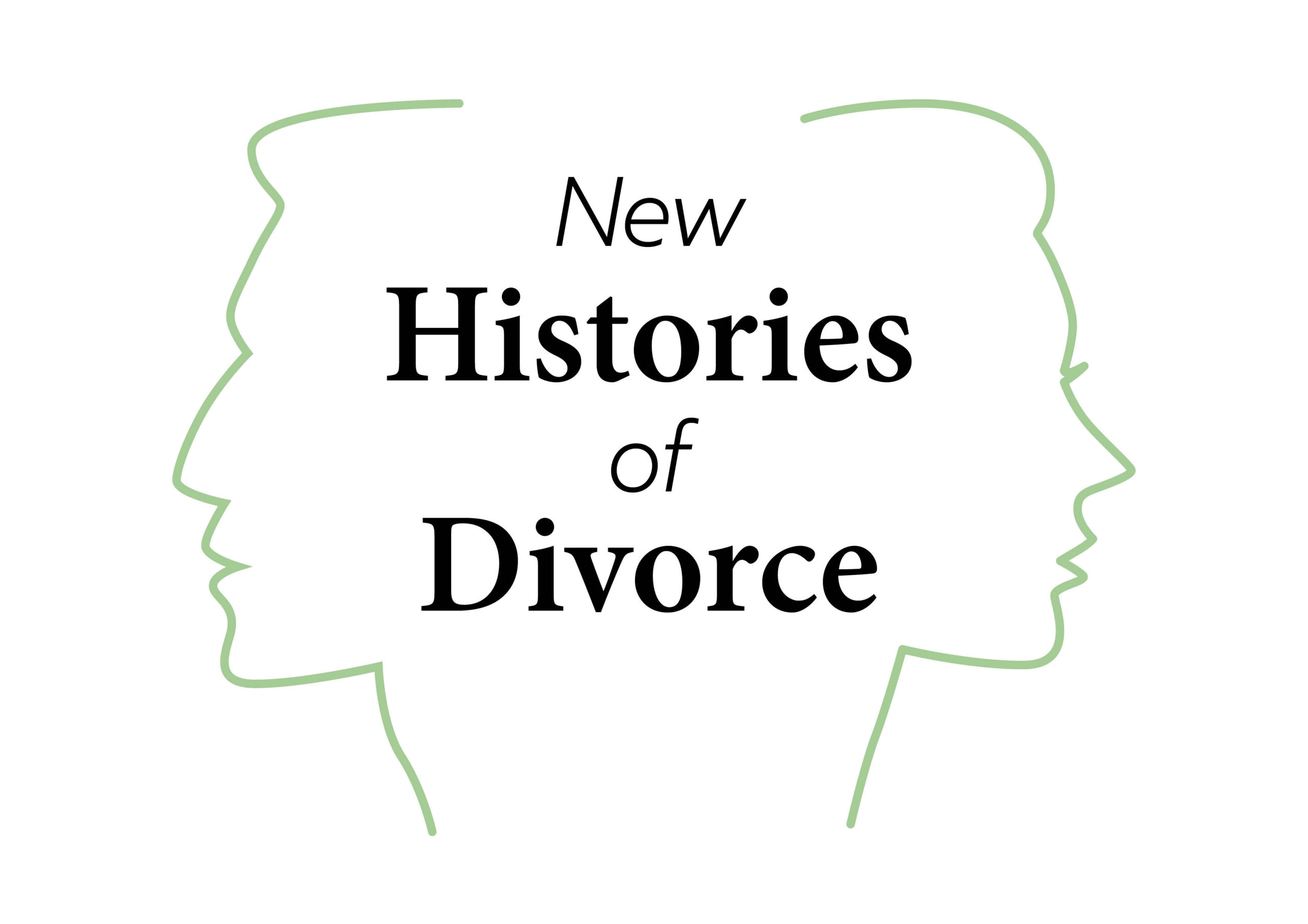 This image is a logo. In the centre are the words 'New Histories of Divorce' in black font. On each side of the wording is an outline in green of two people's faces.